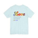 Unisex- Love- always inclusive, never divisive